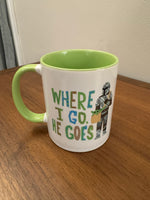 Porcelain Zazzle Mug The Mandalorian Where I Go He Goes