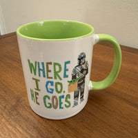 Porcelain Zazzle Mug The Mandalorian Where I Go He Goes